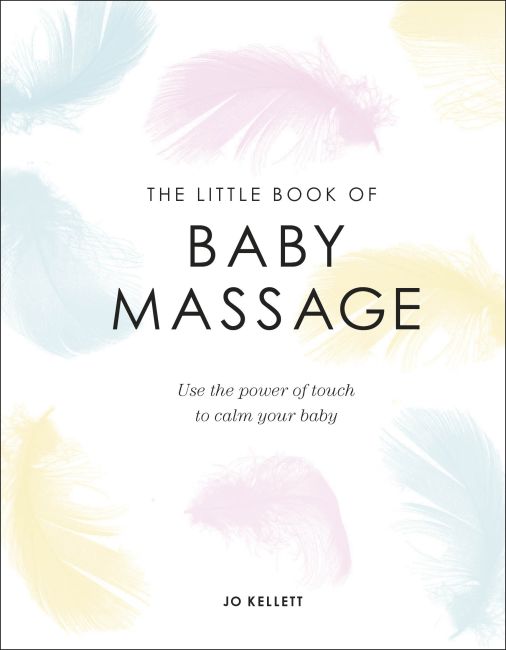 The Little Book of Baby Massage Hardback cover of The Little Book of Baby Massage