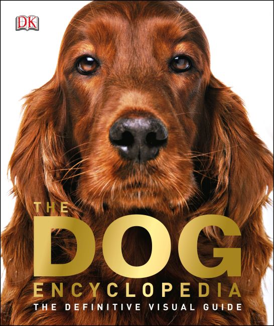 The Dog Encyclopedia Hardback cover of The Dog Encyclopedia