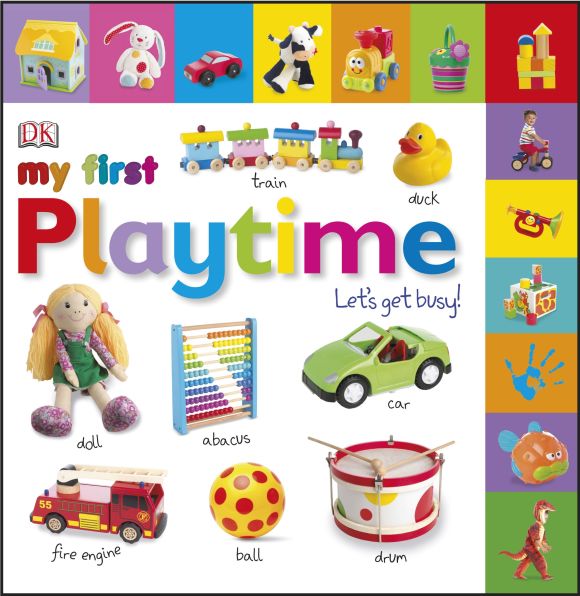 My First Playtime Let's Get Busy! Board book cover of My First Playtime Let's Get Busy!