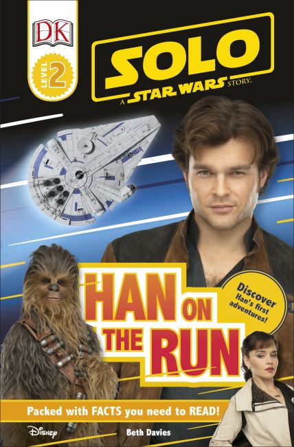 Solo: A Star Wars Story: Han on the Run (Level 2 DK Reader) Paperback cover of Solo: A Star Wars Story: Han on the Run (Level 2 DK Reader)