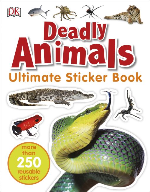 Ultimate Sticker Book: Deadly Animals Paperback cover of Ultimate Sticker Book: Deadly Animals