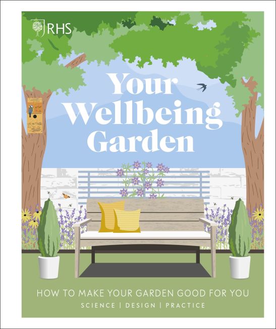RHS Your Wellbeing Garden Hardback cover of RHS Your Wellbeing Garden