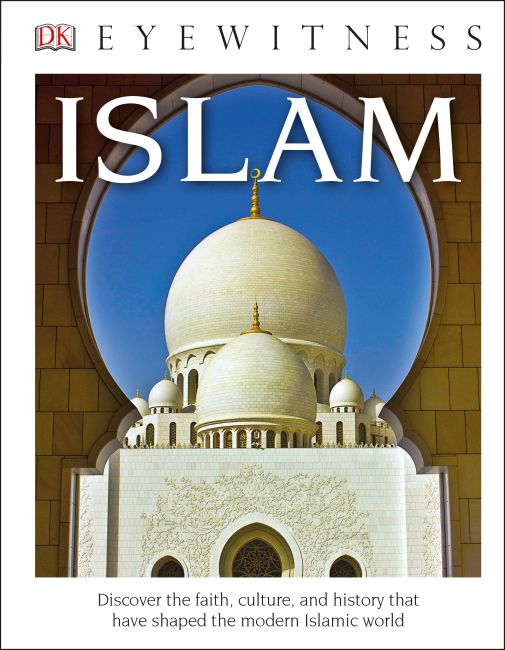 DK Eyewitness Books: Islam Hardback cover of DK Eyewitness Books: Islam