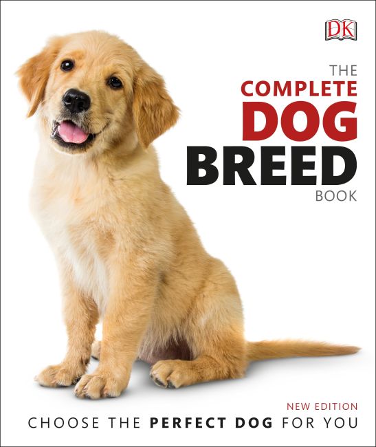 The Complete Dog Breed Book Hardback cover of The Complete Dog Breed Book