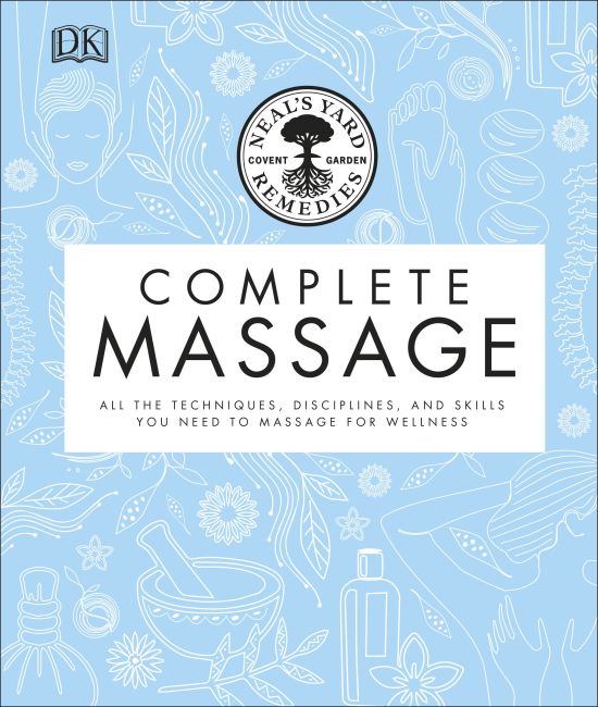 Neal's Yard Remedies Complete Massage Hardback cover of Neal's Yard Remedies Complete Massage