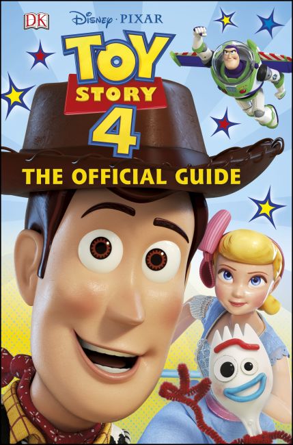 Disney Pixar Toy Story 4 The Official Guide Hardback cover of Disney Pixar Toy Story 4 The Official Guide