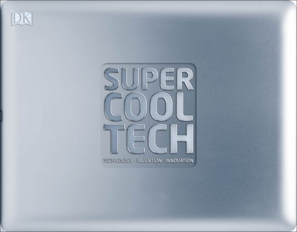 Super Cool Tech Hardback cover of Super Cool Tech
