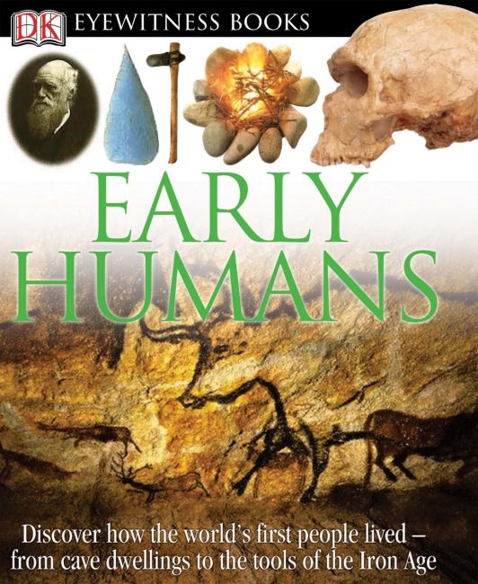 DK Eyewitness Books: Early Humans Hardback cover of DK Eyewitness Books: Early Humans