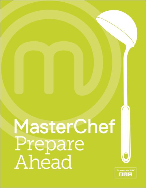 MasterChef Prepare Ahead Hardback cover of MasterChef Prepare Ahead
