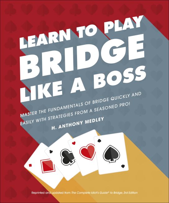 Learn to Play Bridge Like a Boss Paperback cover of Learn to Play Bridge Like a Boss
