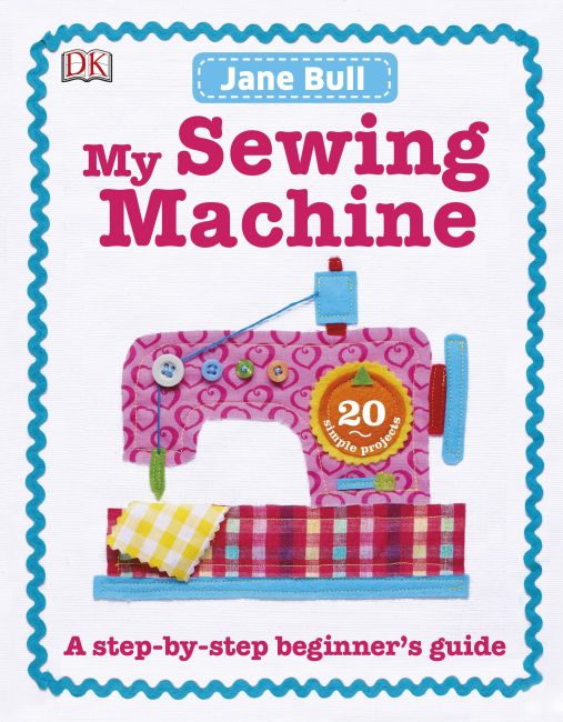My Sewing Machine Book Hardback cover of My Sewing Machine Book