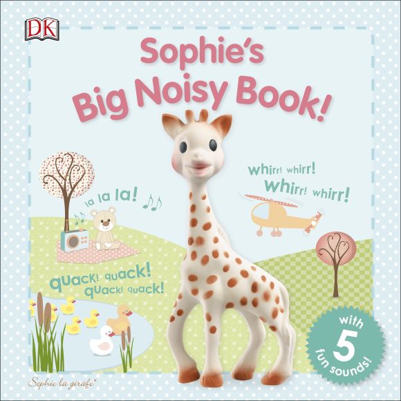 Sophie's Big Noisy Book! Board book cover of Sophie's Big Noisy Book!