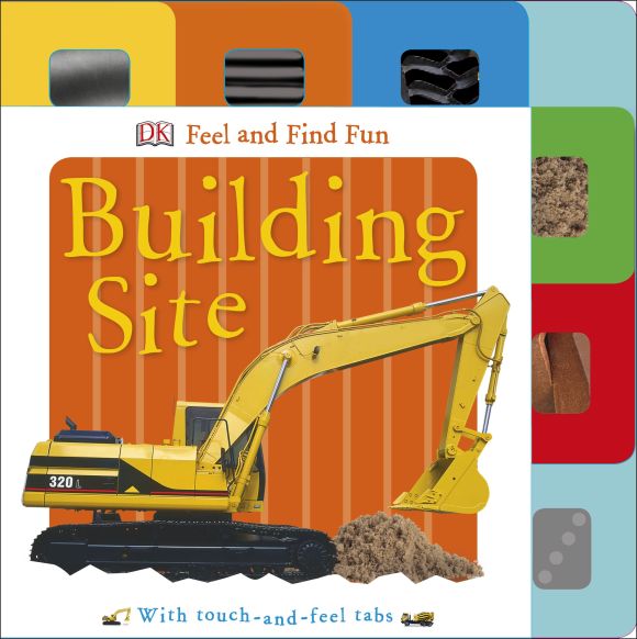 Feel and Find Fun: Building Site Board book cover of Feel and Find Fun: Building Site