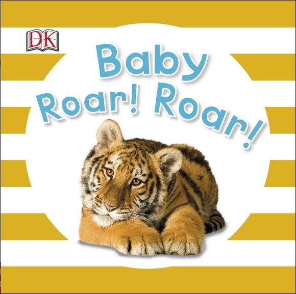 Baby Roar! Roar! Board book cover of Baby Roar! Roar!