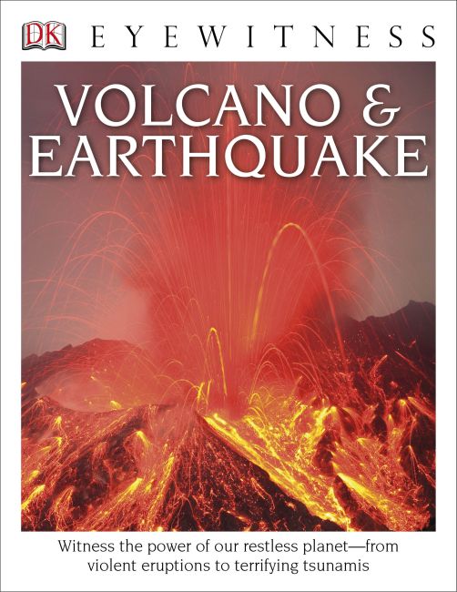 DK Eyewitness Books: Volcano and Earthquake Hardback cover of DK Eyewitness Books: Volcano and Earthquake