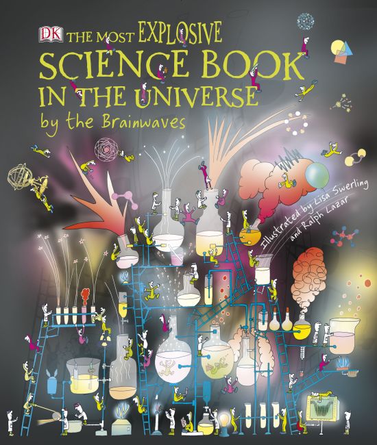 The Most Explosive Science Book in the Universe... By the Brainwaves eBook cover of The Most Explosive Science Book in the Universe... By the Brainwaves
