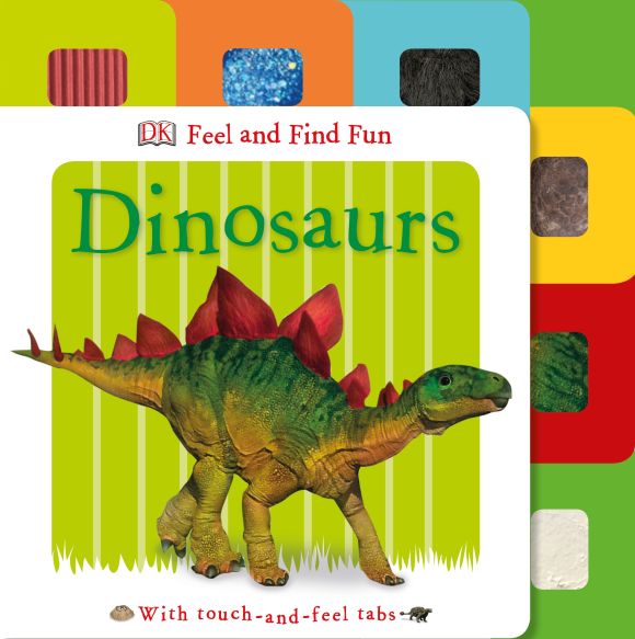 Feel and Find Fun Dinosaurs Board book cover of Feel and Find Fun Dinosaurs