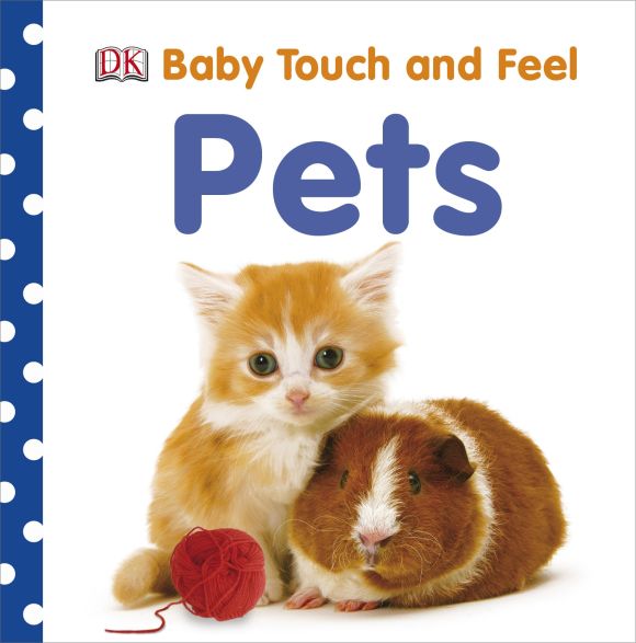 Baby Touch and Feel: Pets Board book cover of Baby Touch and Feel: Pets