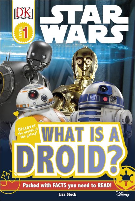 DK Readers L1: Star Wars™: What is a Droid? Hardback cover of DK Readers L1: Star Wars™: What is a Droid?