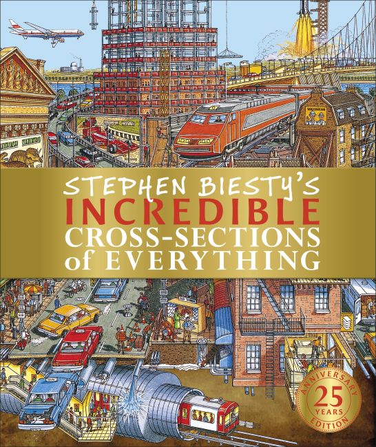 Stephen Biesty's Incredible Cross-Sections of Everything Hardback cover of Stephen Biesty's Incredible Cross-Sections of Everything