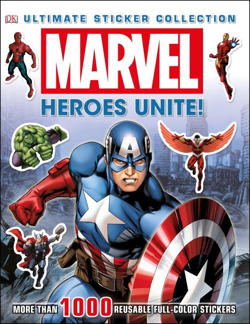 Ultimate Sticker Collection: Marvel: Heroes Unite! Paperback cover of Ultimate Sticker Collection: Marvel: Heroes Unite!