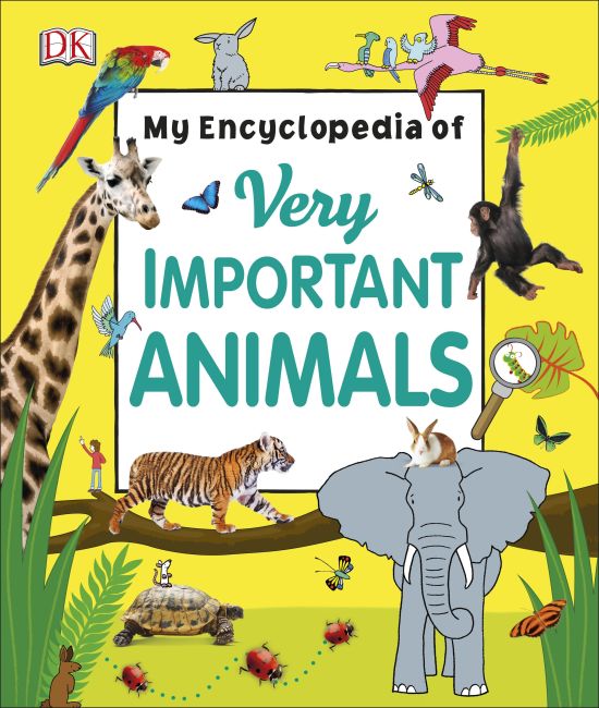 My Encyclopedia of Very Important Animals Hardback cover of My Encyclopedia of Very Important Animals
