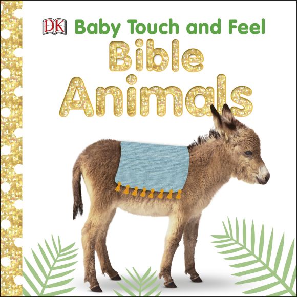 Baby Touch and Feel Bible Animals Board book cover of Baby Touch and Feel Bible Animals