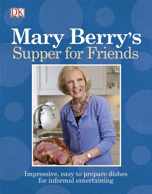 Mary Berry's Supper for Friends eBook cover of Mary Berry's Supper for Friends