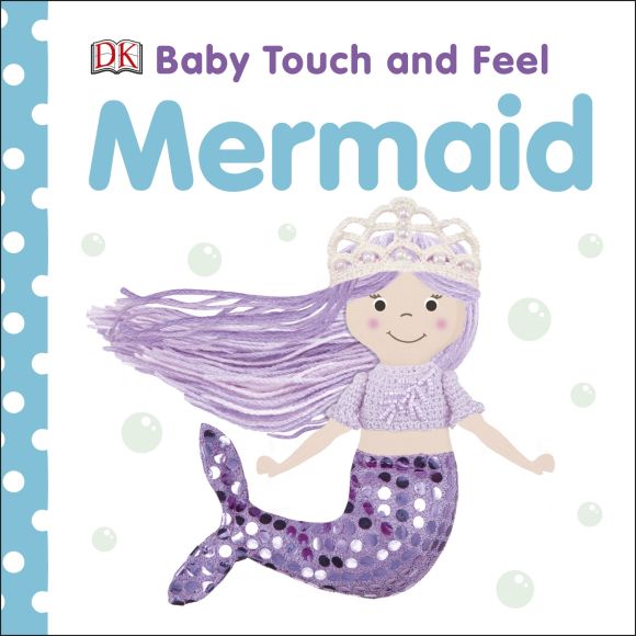 Baby Touch and Feel Mermaid Board book cover of Baby Touch and Feel Mermaid