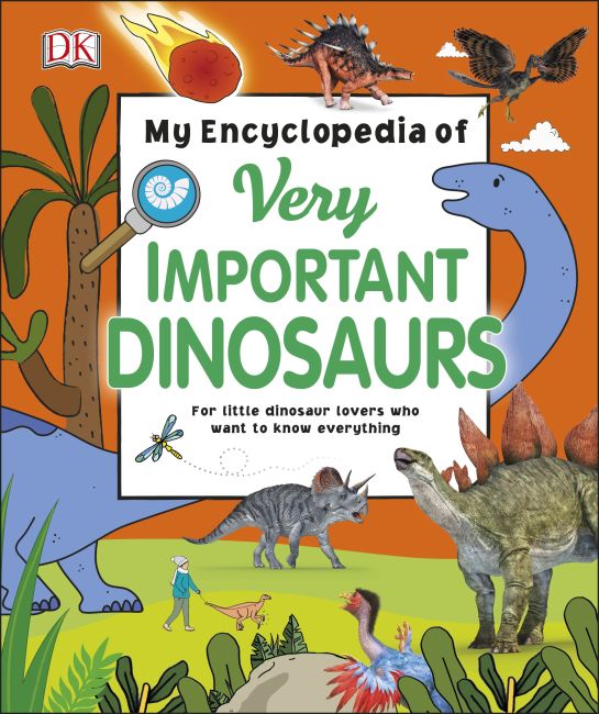 My Encyclopedia of Very Important Dinosaurs Hardback cover of My Encyclopedia of Very Important Dinosaurs