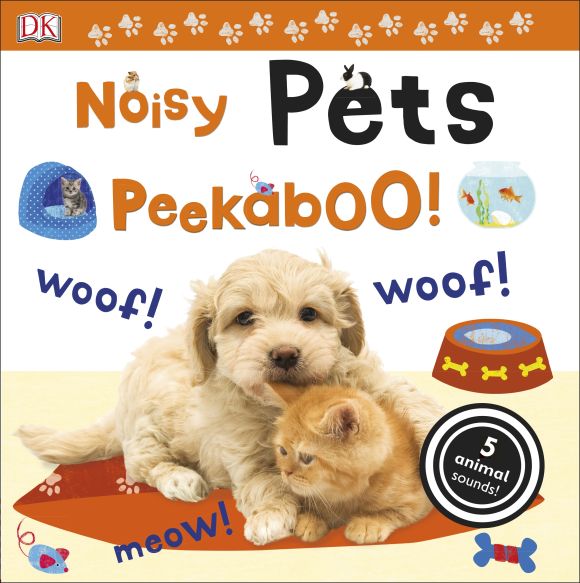 Noisy Pets Peekaboo! Board book cover of Noisy Pets Peekaboo!