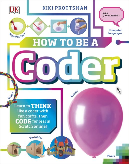 How To Be A Coder Hardback cover of How To Be A Coder