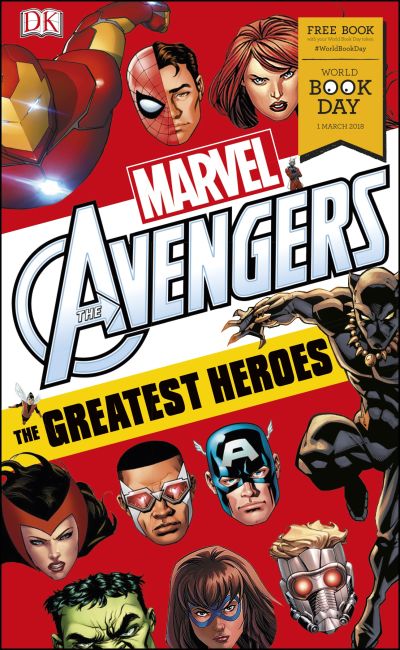 Marvel Avengers The Greatest Heroes: World Book Day 2018 Paperback cover of Marvel Avengers The Greatest Heroes: World Book Day 2018