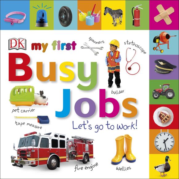 My First Busy Jobs Let's Go To Work Board book cover of My First Busy Jobs Let's Go To Work