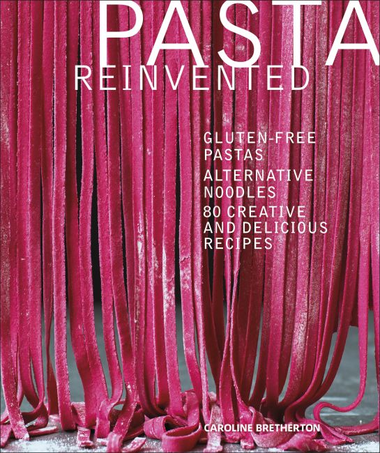 Pasta Reinvented Hardback cover of Pasta Reinvented