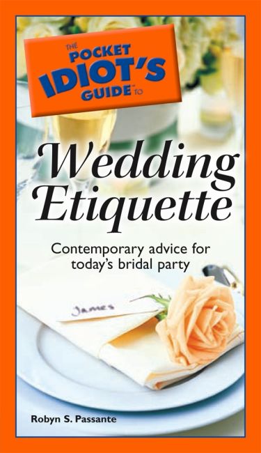The Pocket Idiot's Guide to Wedding Etiquette eBook cover of The Pocket Idiot's Guide to Wedding Etiquette