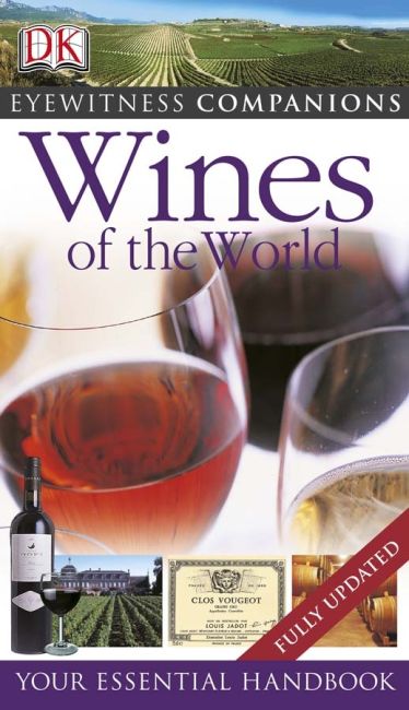 Eyewitness Companions: Wines of the World eBook cover of Eyewitness Companions: Wines of the World