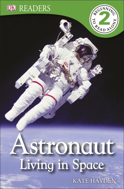 DK Readers L2: Astronaut: Living in Space Paperback cover of DK Readers L2: Astronaut: Living in Space
