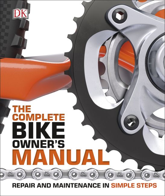The Complete Bike Owner's Manual Hardback cover of The Complete Bike Owner's Manual