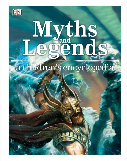 Myths, Legends, and Sacred Stories A Children's Encyclopedia Hardback cover of Myths, Legends, and Sacred Stories A Children's Encyclopedia