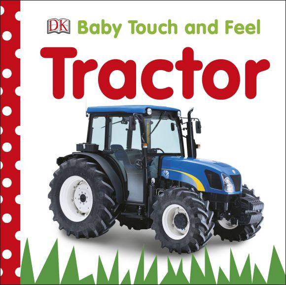 Baby Touch and Feel: Tractor Board book cover of Baby Touch and Feel: Tractor