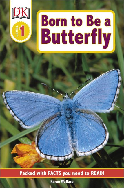 DK Readers L1: Born to Be a Butterfly Paperback cover of DK Readers L1: Born to Be a Butterfly