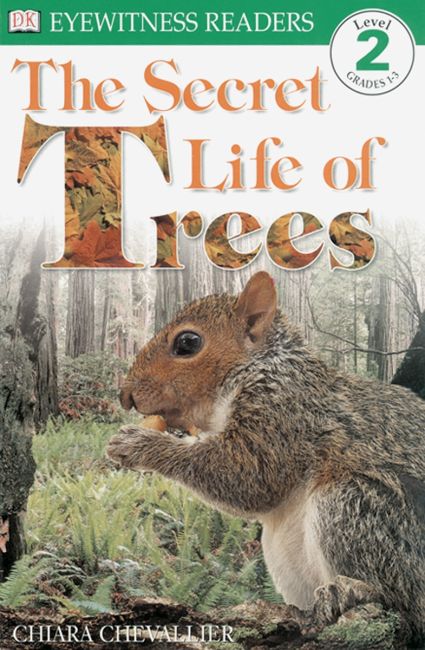 DK Readers L2: The Secret Life of Trees Paperback cover of DK Readers L2: The Secret Life of Trees