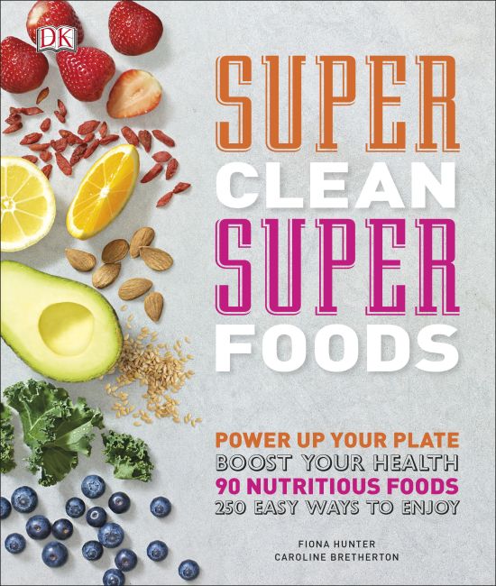 Super Clean Super Foods Hardback cover of Super Clean Super Foods