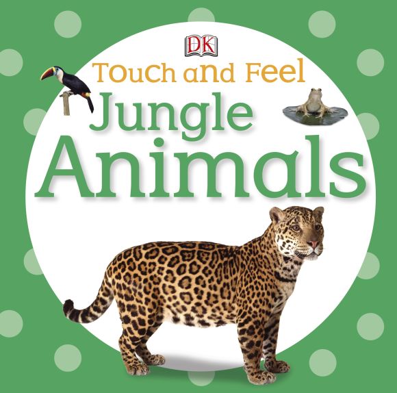 Touch and Feel: Jungle Animals Board book cover of Touch and Feel: Jungle Animals