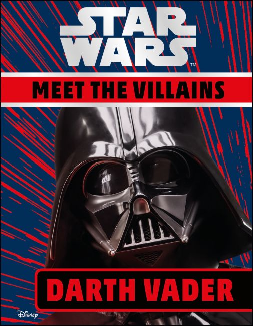 Star Wars Meet the Villains Darth Vader Hardback cover of Star Wars Meet the Villains Darth Vader