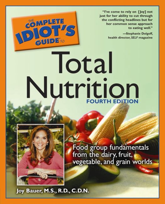 The Complete Idiots Guide To Total Nutrition 4th Edition Dk Us