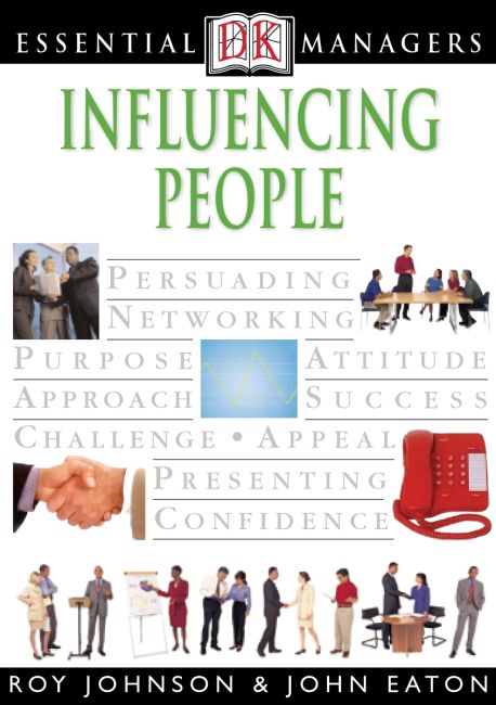 DK Essential Managers: Influencing People eBook cover of DK Essential Managers: Influencing People