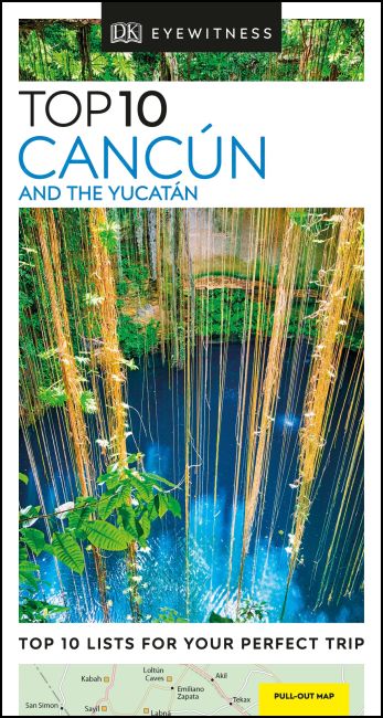 DK Eyewitness Top 10 Cancún and the Yucatán Paperback cover of DK Eyewitness Top 10 Cancún and the Yucatán