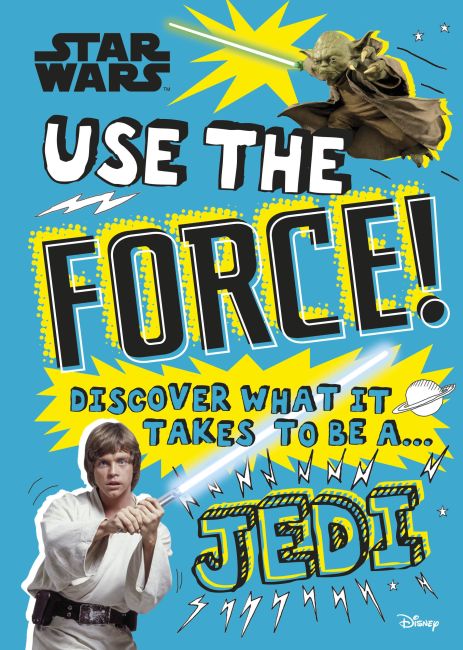 Star Wars Use the Force! Hardback cover of Star Wars Use the Force!